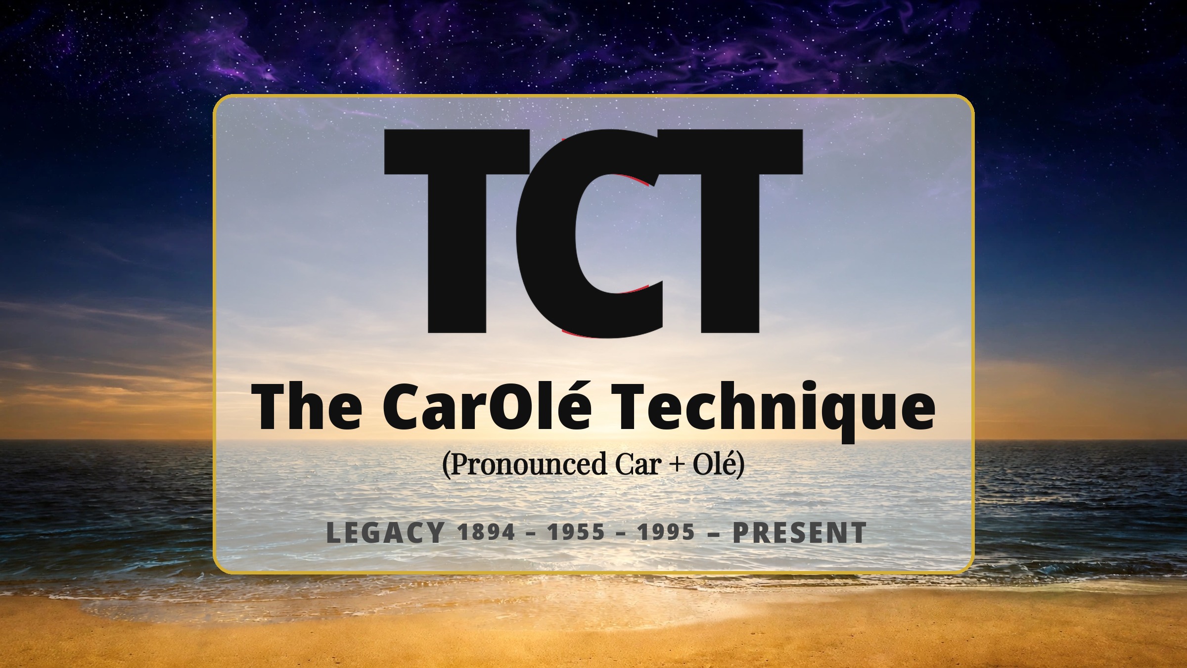 The CarOlé Technique — TCT